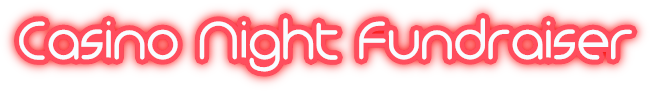 Casino Night Fundraiser Casino Night Fundraiser